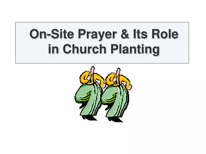 on site prayer its role in church planting