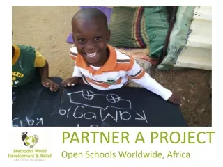 PARTNER A PROJECT Open Schools Worldwide, Africa
