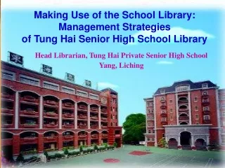 Making Use of the School Library: Management Strategies  of Tung Hai Senior High School Library