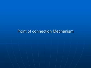 Point of connection Mechanism