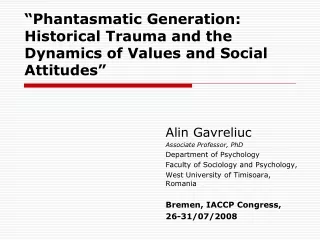 “Phantasmatic Generation: Historical Trauma and the Dynamics of Values and Social Attitudes”