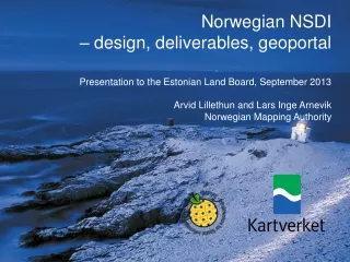 Norwegian NSDI  – design, deliverables, geoportal