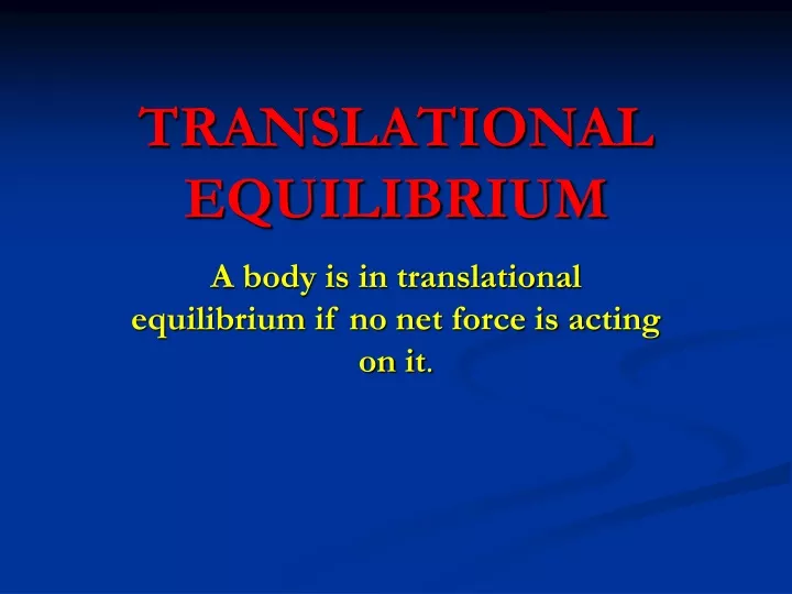 translational equilibrium