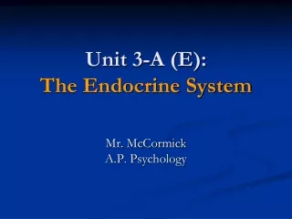 Unit 3-A (E): The Endocrine System