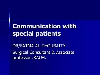Communication with special patients
