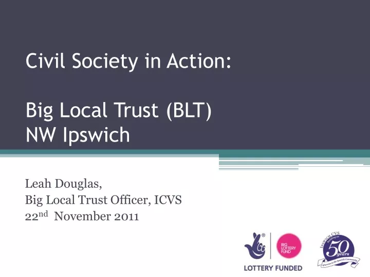 civil society in action big local trust blt nw ipswich
