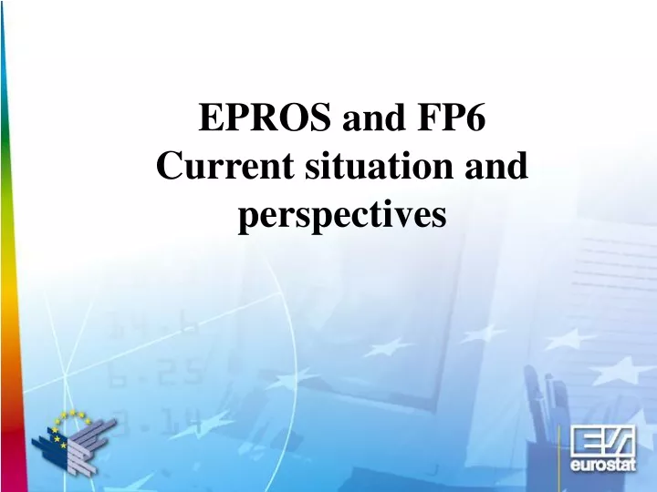 epros and fp6 current situation and perspectives