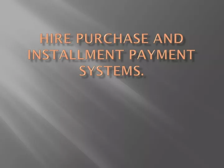 hire purchase and installment payment systems