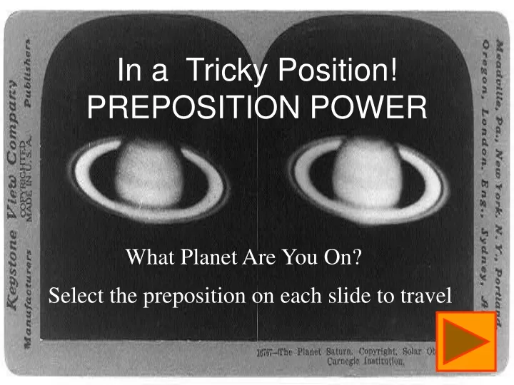 in a tricky position preposition power