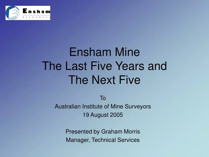 ensham mine the last five years and the next five