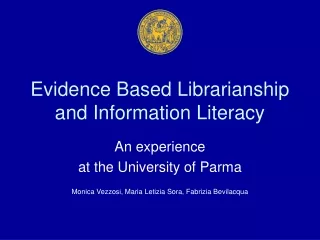 Evidence Based Librarianship and Information Literacy