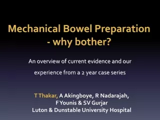 Mechanical Bowel Preparation - why bother?
