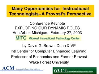 Many Opportunities for  Instructional Technologists--A Provost’s Perspective