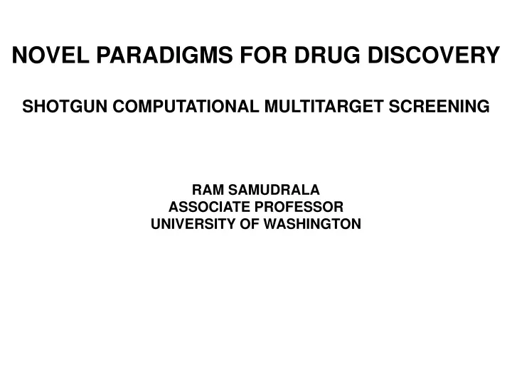 novel paradigms for drug discovery shotgun