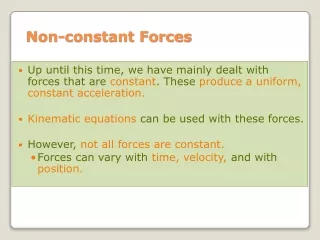 Non-constant Forces