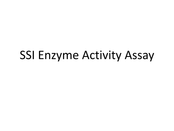 ssi enzyme activity assay