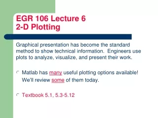 EGR 106 Lecture 6 2-D Plotting