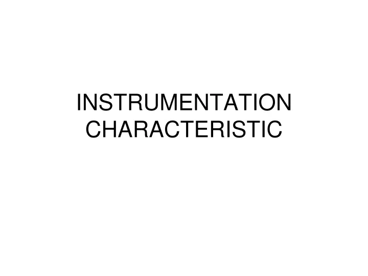 instrumentation characteristic