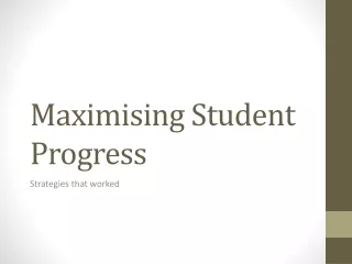 Maximising Student Progress