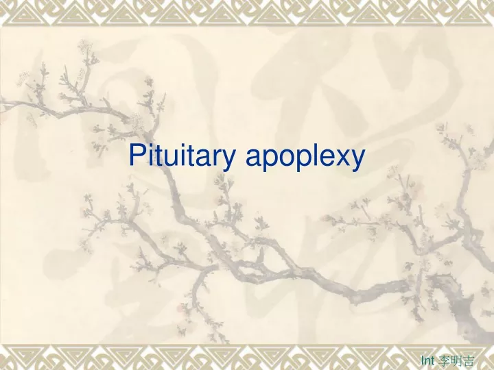 pituitary apoplexy