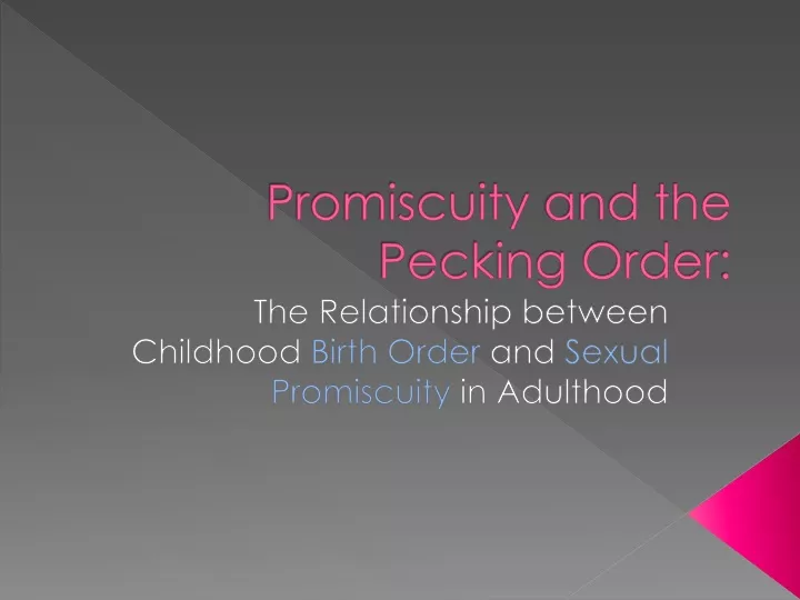 promiscuity and the pecking order