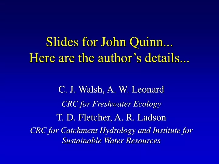 slides for john quinn here are the author s details