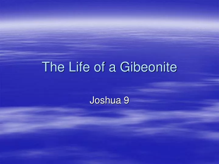 the life of a gibeonite