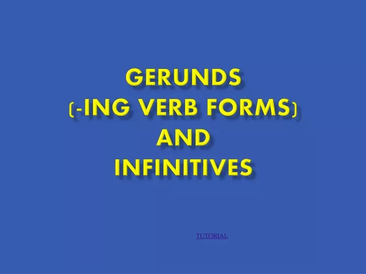 gerunds ing verb forms and infinitives