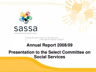 Annual Report  2008/09 Presentation to the Select Committee on Social Services