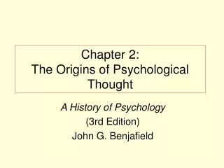 Chapter 2:  The Origins of Psychological Thought