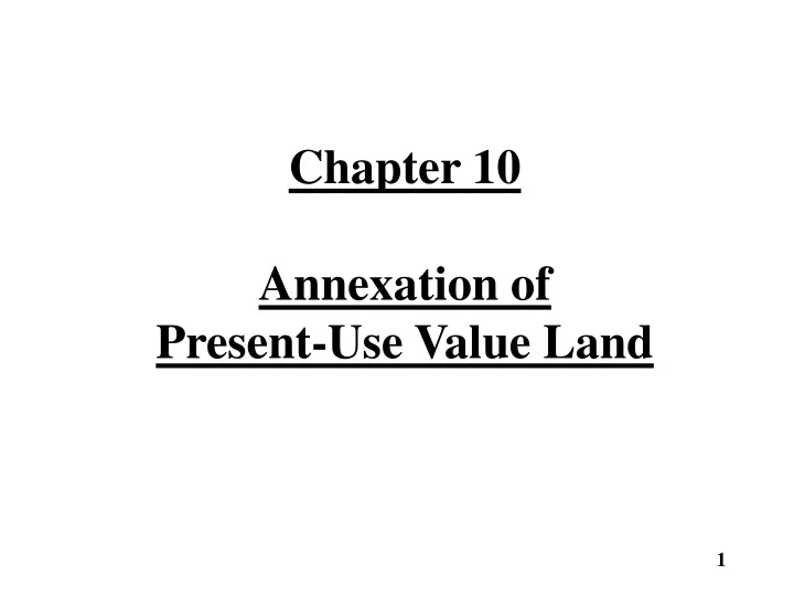 chapter 10 annexation of present use value land
