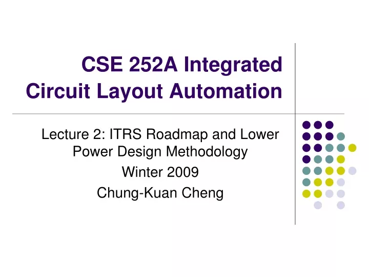cse 252a integrated circuit layout automation