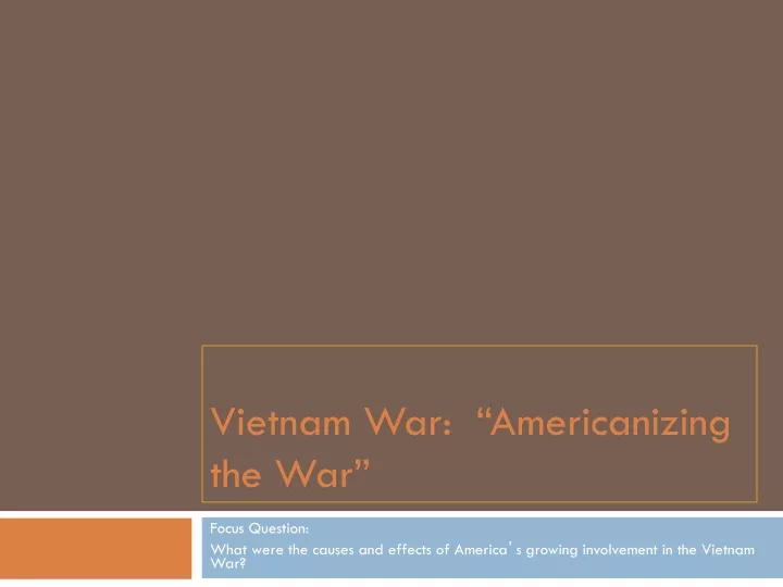 vietnam war americanizing the war