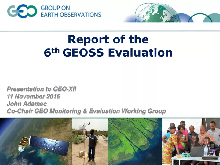report of the 6 th geoss evaluation presentation