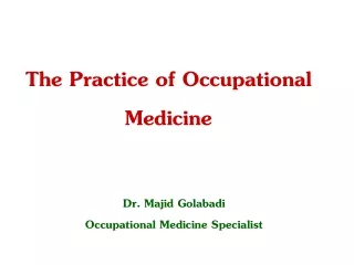 The Practice of Occupational Medicine