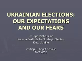 UKRAINIAN ELECTIONS: OUR EXPECTATIONS AND OUR FEARS