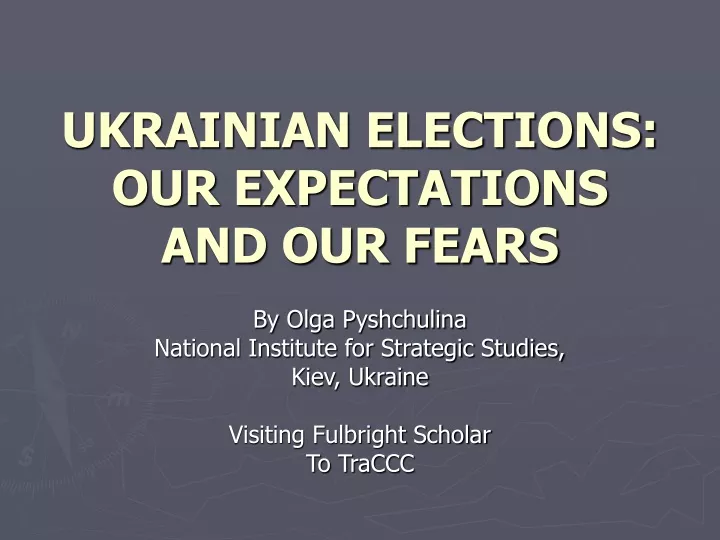 ukrainian elections our expectations and our fears