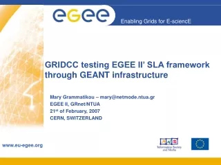 GRIDCC testing EGEE II’ SLA framework through GEANT infrastructure