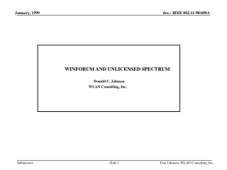 WINFORUM AND UNLICENSED SPECTRUM     Donald C. Johnson  WLAN Consulting, Inc.