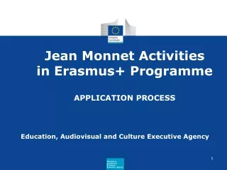 Jean  Monnet Activities  in Erasmus+ Programme APPLICATION PROCESS