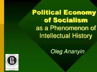 Political Economy     of Socialism            as a Phenomenon of Intellectual History