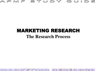 MARKETING RESEARCH  The Research Process