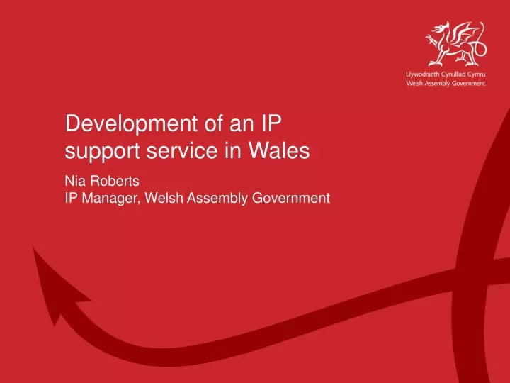 development of an ip support service in wales