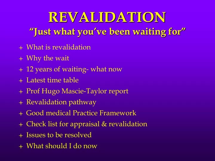 revalidation just what you ve been waiting for