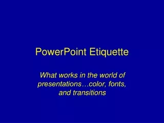 PowerPoint Etiquette