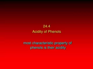 24.4 Acidity of Phenols