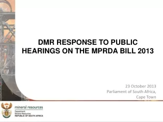 DMR RESPONSE TO PUBLIC HEARINGS ON THE MPRDA BILL 2013