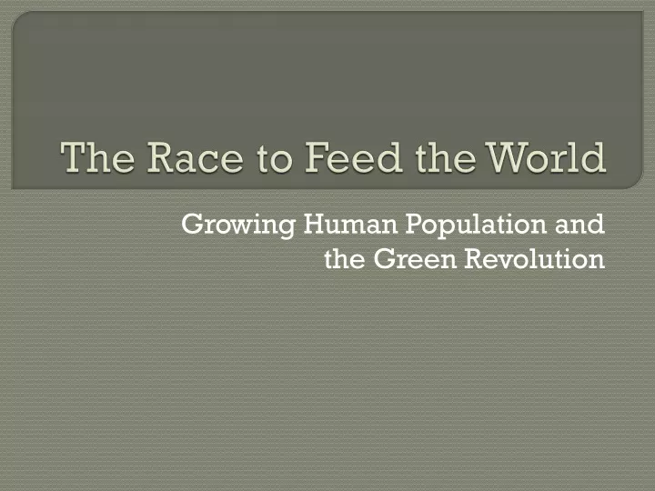 the race to feed the world