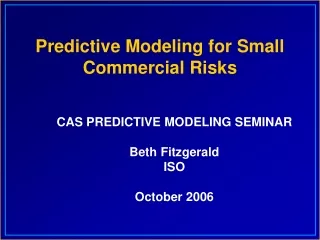 Predictive Modeling for Small Commercial Risks