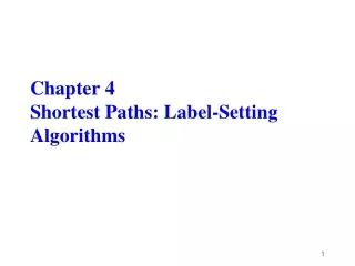 Chapter 4 Shortest Paths: Label-Setting Algorithms